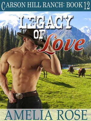 cover image of Legacy of Love (Carson Hill Ranch